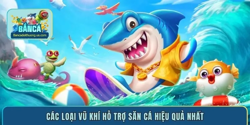 Các loại vũ khí hỗ trợ săn cá hiệu quả nhất