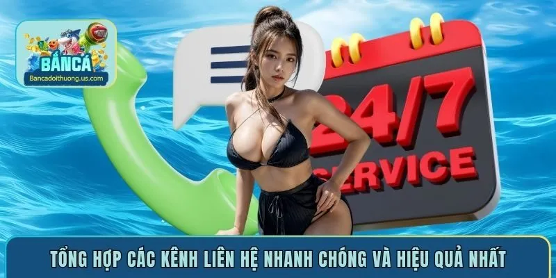 Tổng hợp các kênh liên hệ nhanh chóng và hiệu quả nhất