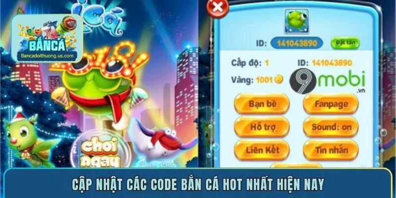 Cập nhật các code bắn cá hot nhất hiện nay