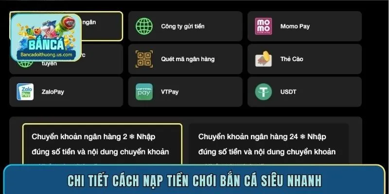 Chi tiết cách nạp tiền chơi bắn cá siêu nhanh
