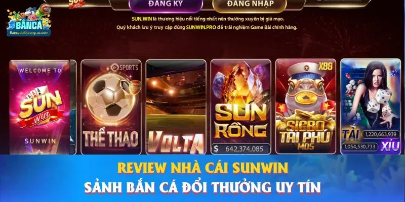 Review nhà cái Sunwin - Sảnh bắn cá đổi thưởng uy tín 2025